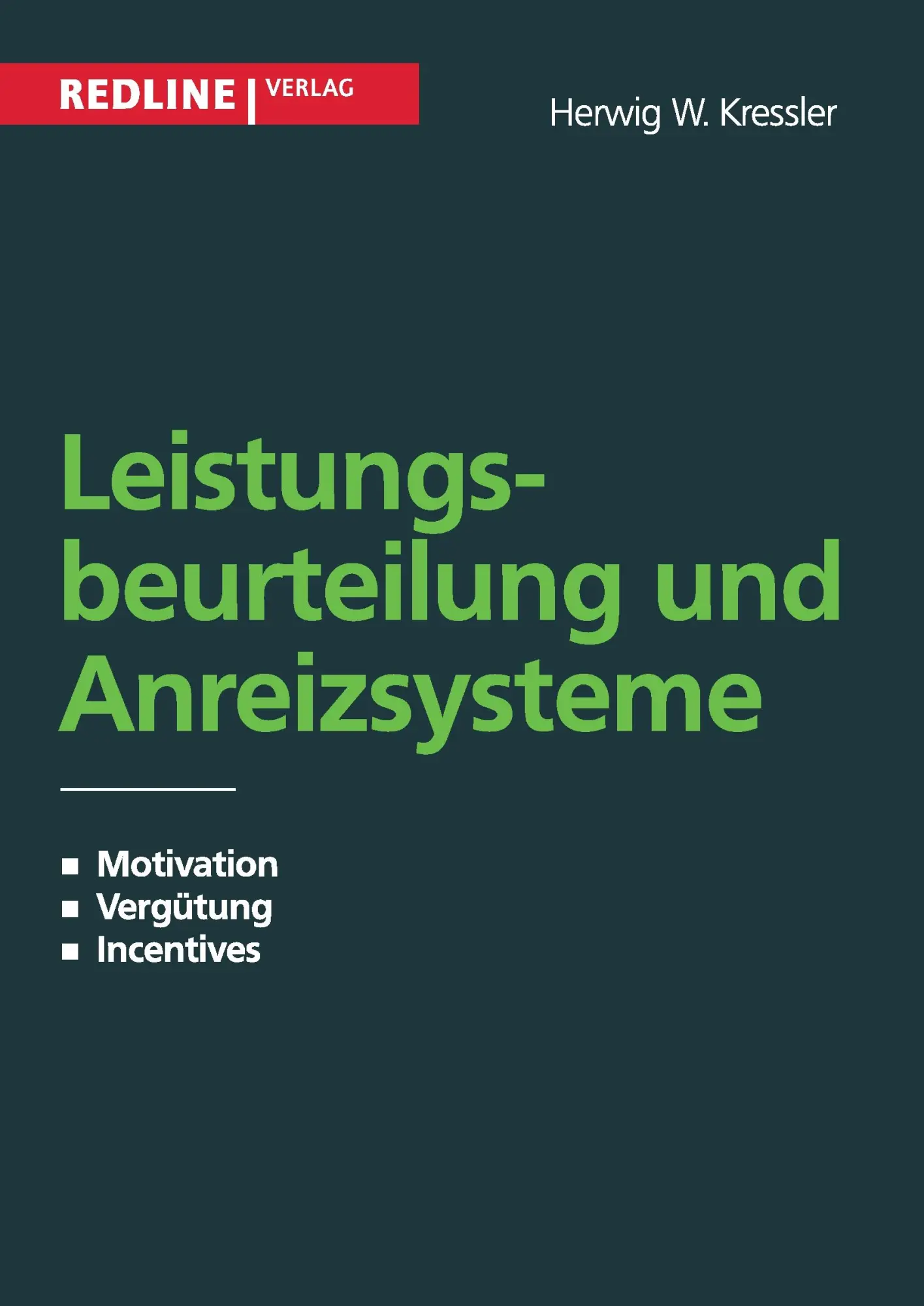 Cover: 9783868814149 | Leistungsbeurteilung und Anreizsysteme | Herwig Kressler | Taschenbuch