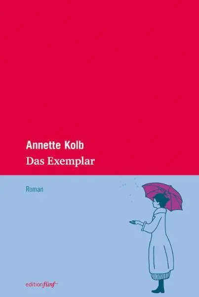 Cover: 9783942374149 | Das Exemplar | Roman | Annette Kolb | Buch | Mit Lesebändchen | 216 S.