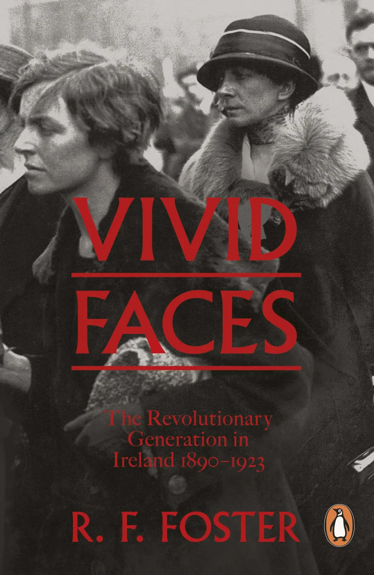 Cover: 9780241954249 | Vivid Faces | The Revolutionary Generation in Ireland, 1890-1923