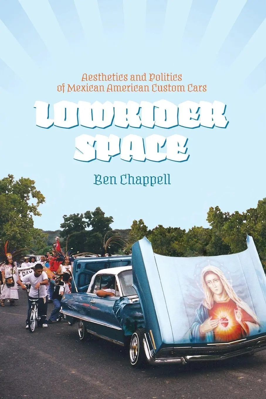 Cover: 9780292754249 | Lowrider Space | Ben Chappell | Taschenbuch | Englisch | 2012