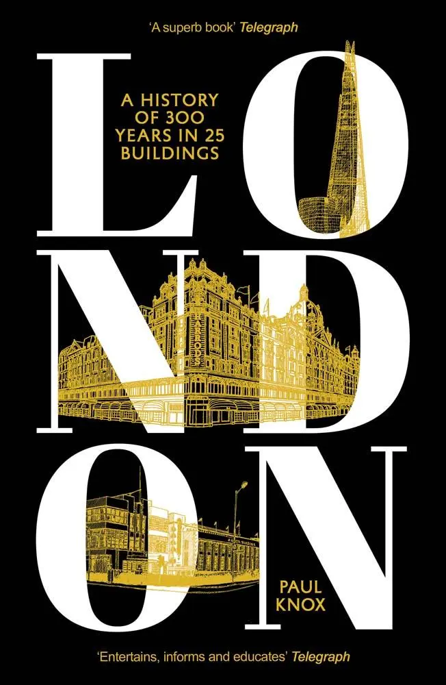 Cover: 9780300284249 | London | A History of 300 Years in 25 Buildings | Paul Knox | Buch