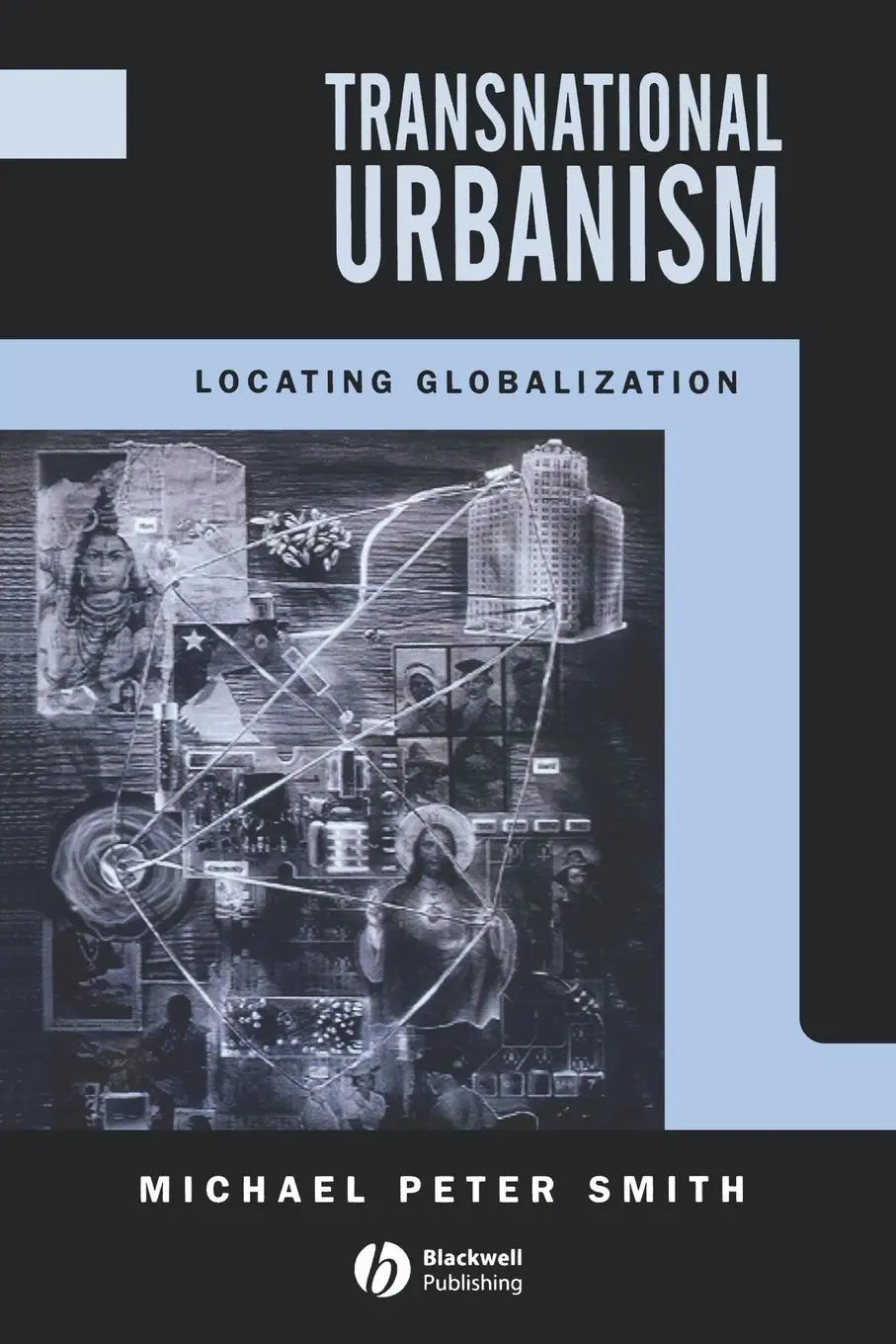 Cover: 9780631184249 | Transnational Urbanism | Locating Globalization | Michael P. Smith