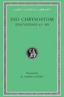 Cover: 9780674994249 | Discourses 61-80 | Dio Chrysostom | Buch | Loeb Classical Library