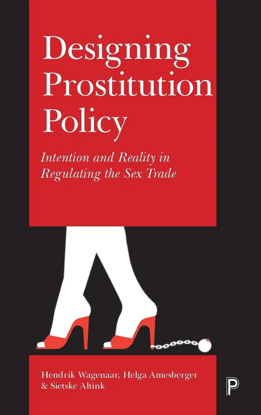 Cover: 9781447324249 | Designing prostitution policy | Hendrik Wagenaar (u. a.) | Buch | 2017