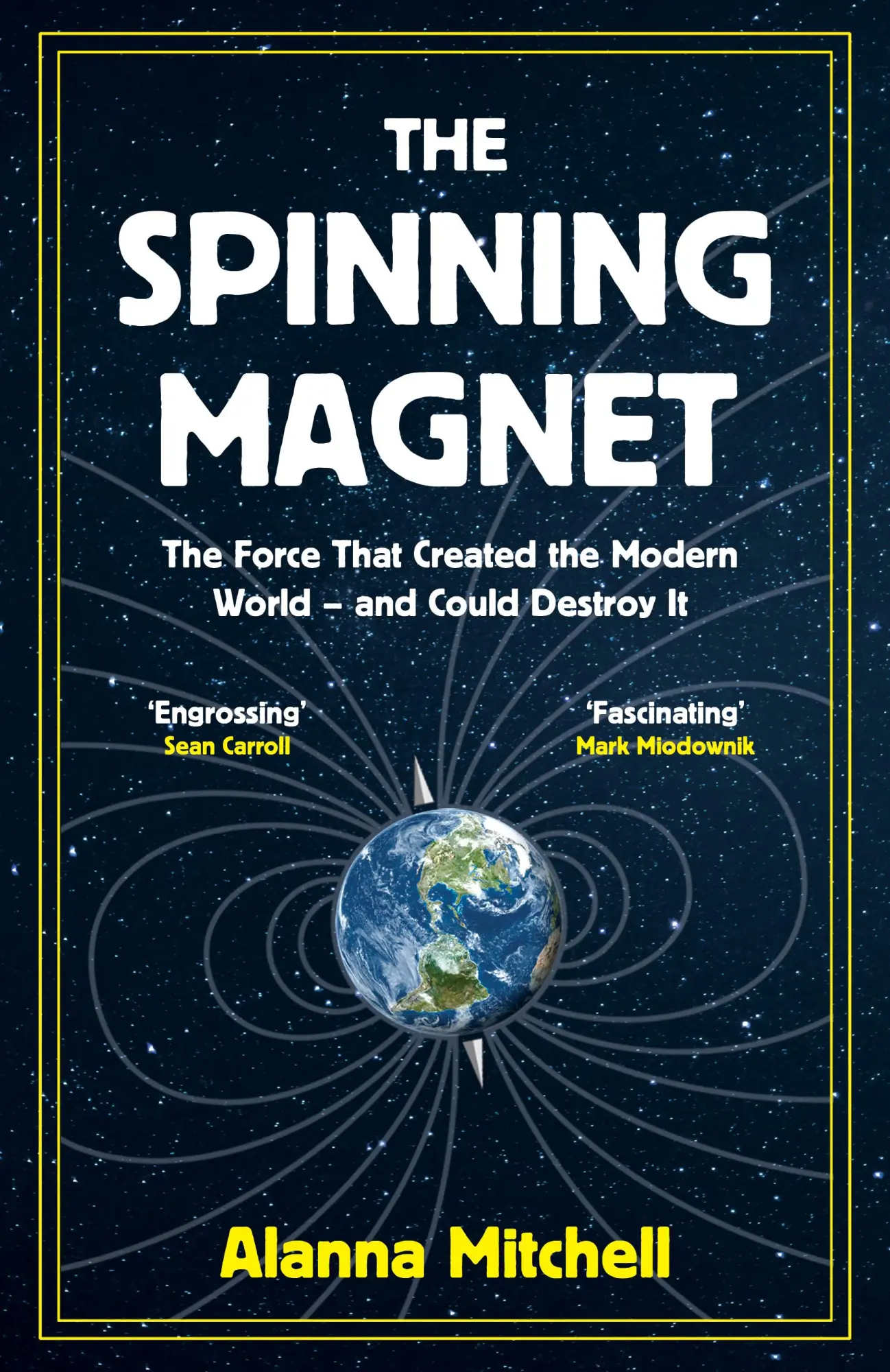 Cover: 9781786074249 | The Spinning Magnet | Alanna Mitchell | Buch | Gebunden | Englisch