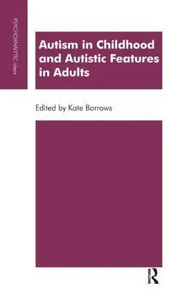 Cover: 9781855754249 | Autism in Childhood and Autistic Features in Adults | Kate Barrows