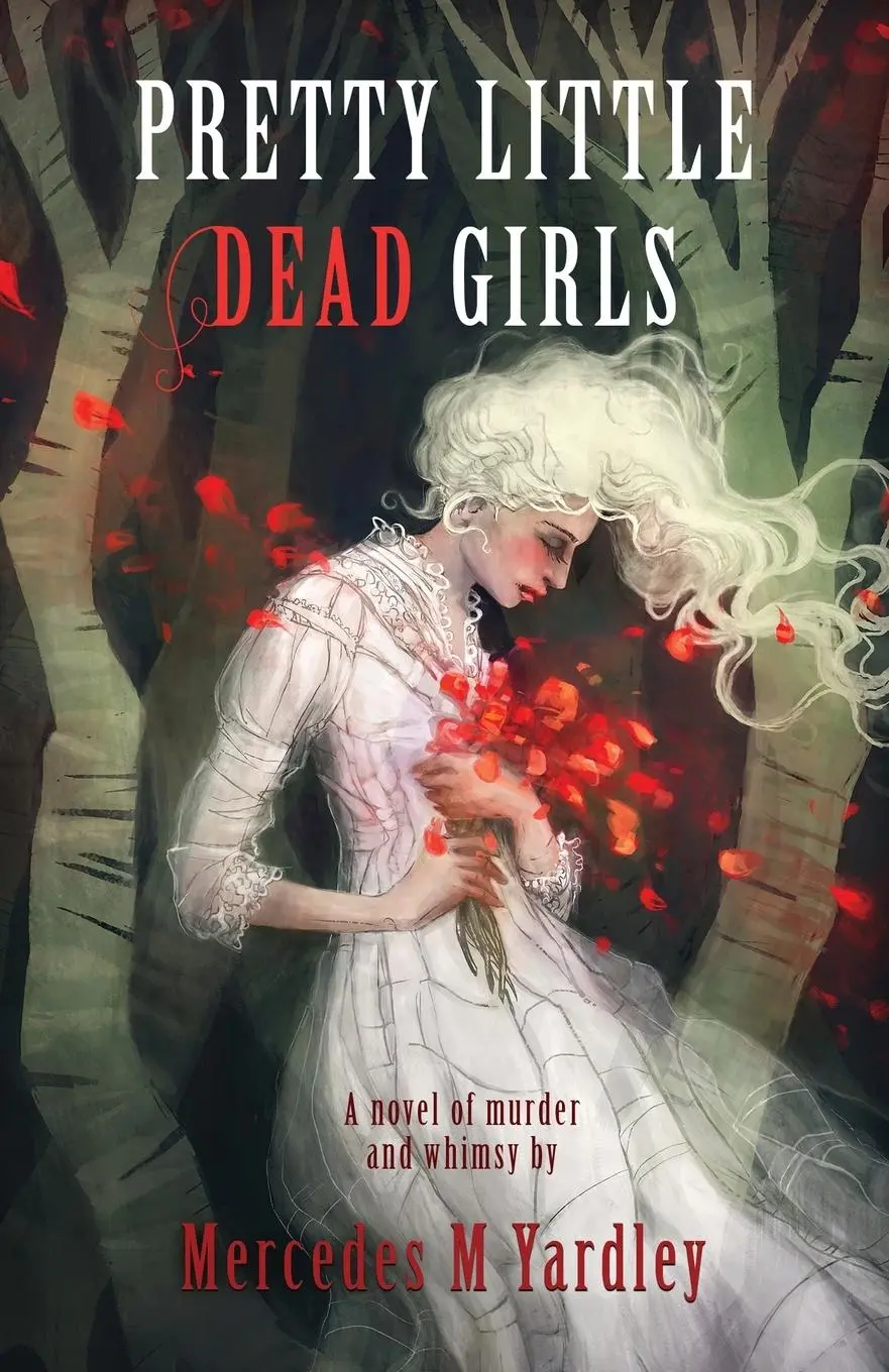 Cover: 9781944784249 | Pretty Little Dead Girls | A Novel of Murder | Mercedes M. Yardley