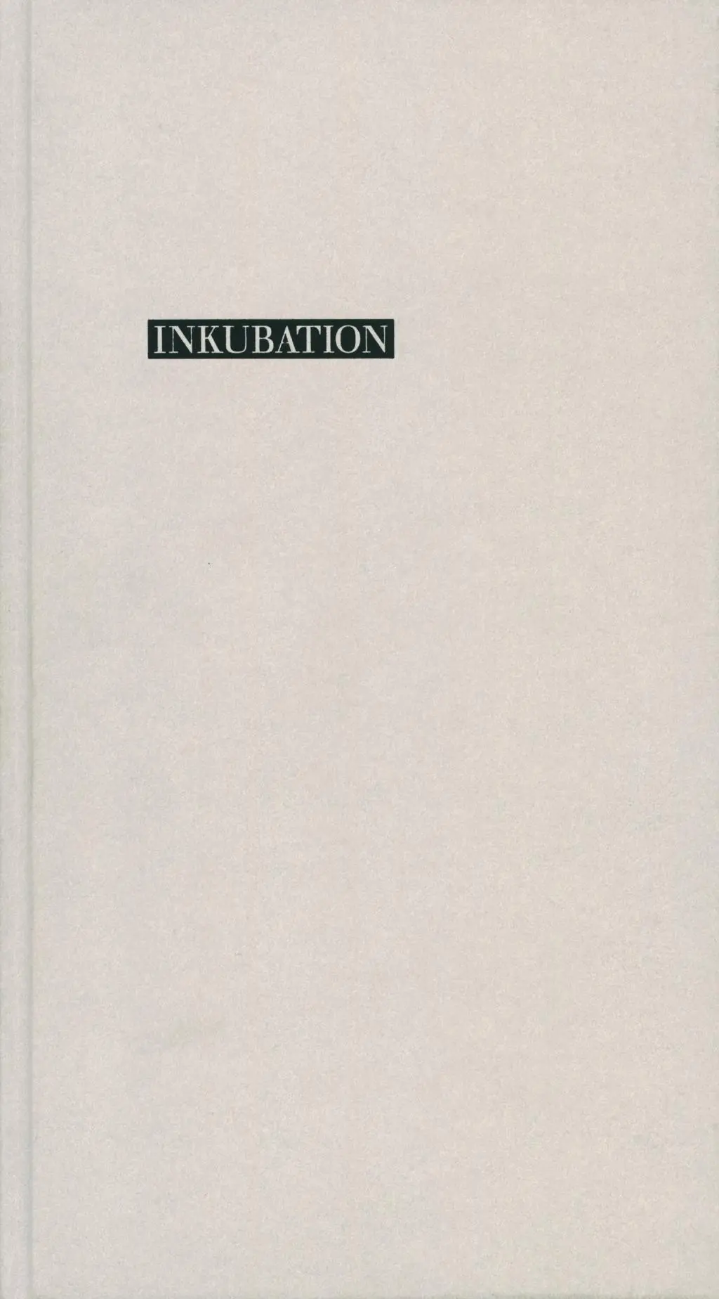 Cover: 9783462044249 | Inkubation | Nummerierte und signierte Ausgabe | Thomas Hettche | Buch