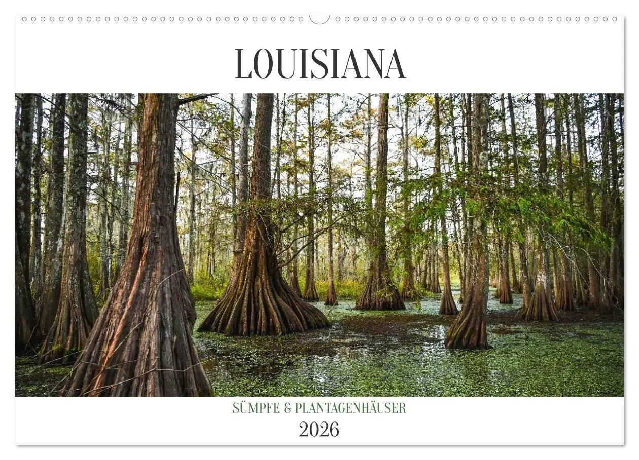 Cover: 9783516734249 | Louisiana - Sümpfe und Plantagenhäuser (Wandkalender 2026 DIN A2...