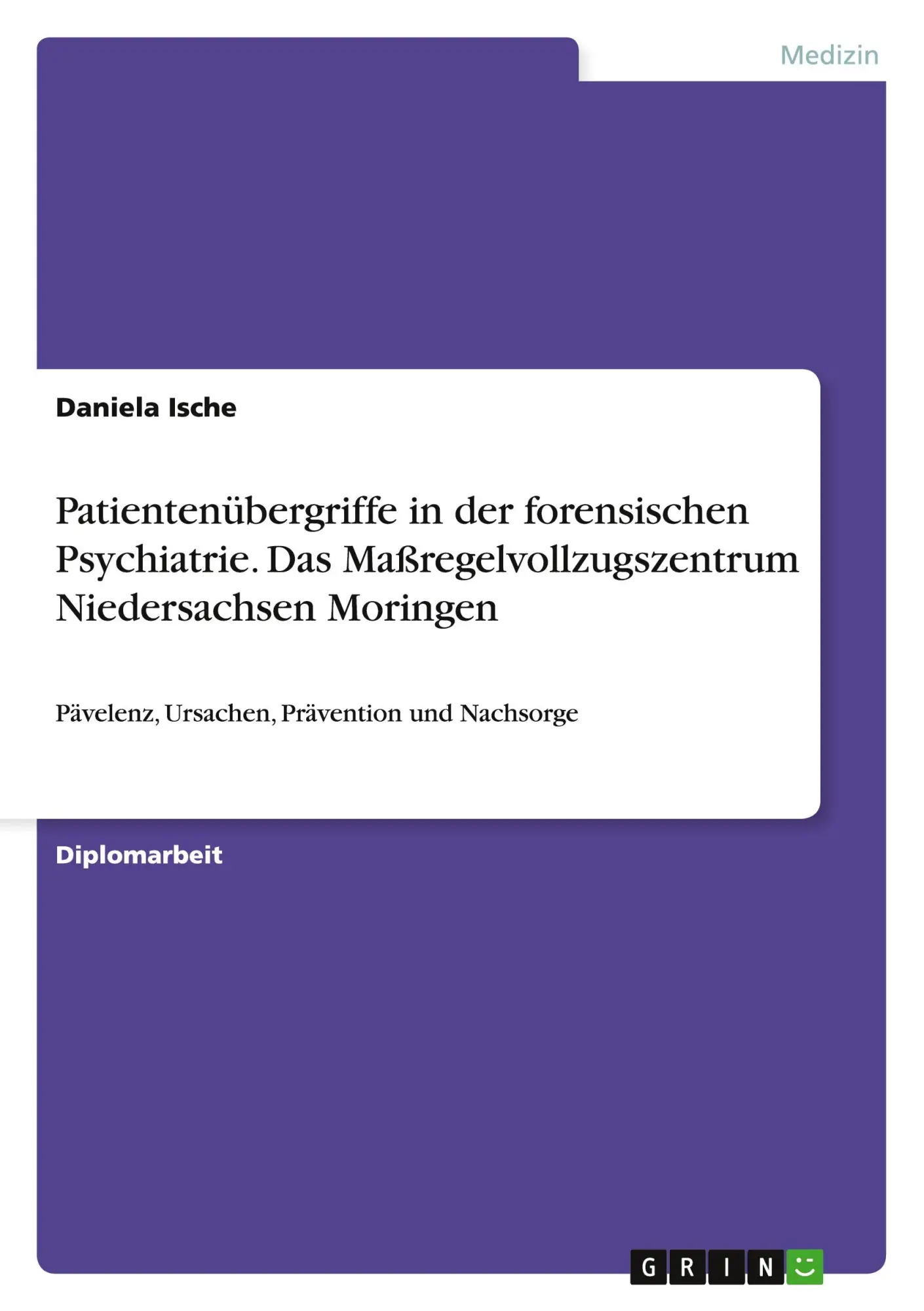 Cover: 9783668064249 | Patientenübergriffe in der forensischen Psychiatrie. Das...