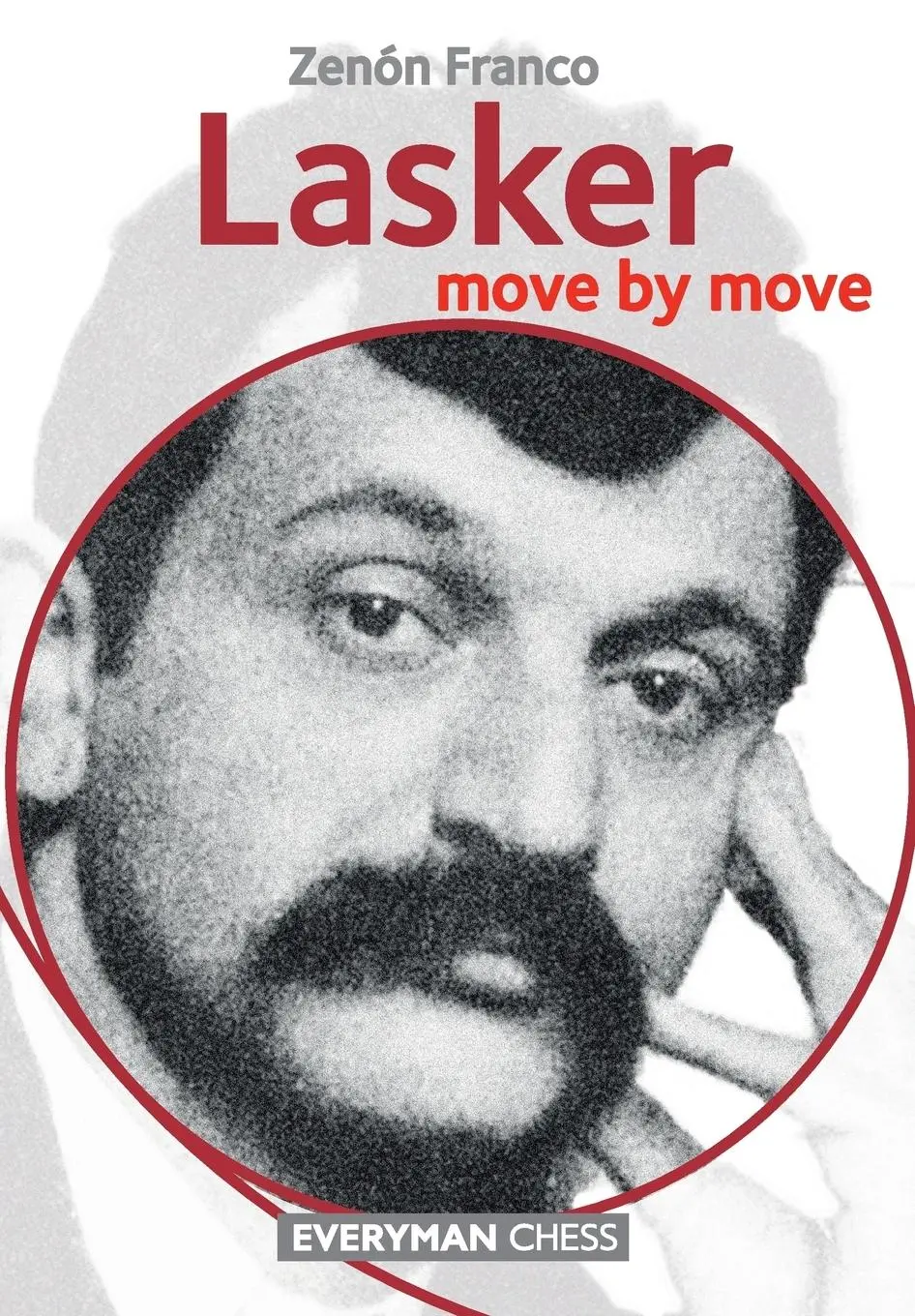 Cover: 9781781944349 | Lasker | Move by Move | Zenon Franco | Taschenbuch | Englisch | 2018