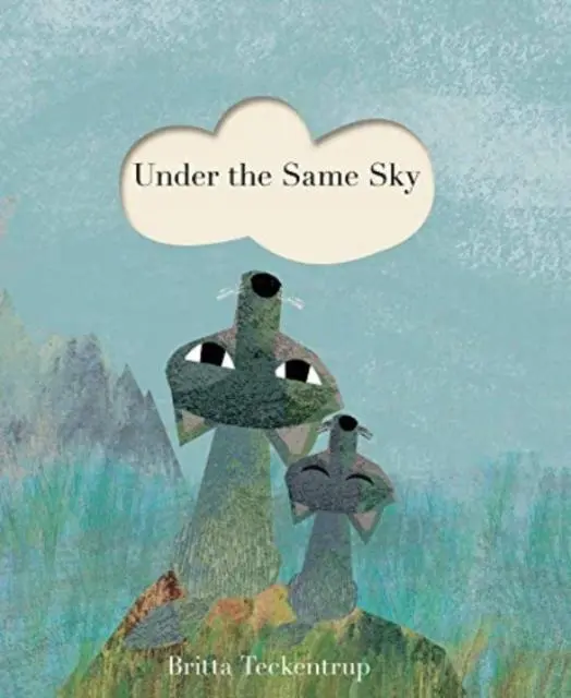 Cover: 9781838914349 | Under the Same Sky | Britta Teckentrup | Buch | Papp-Bilderbuch | 2022