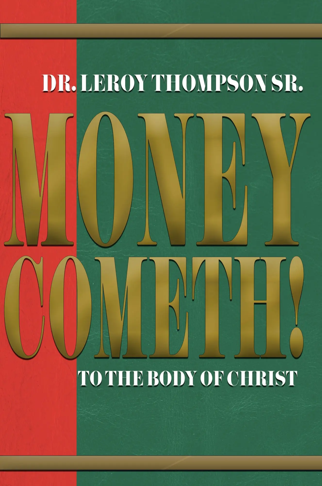Cover: 9781931804349 | Money Cometh! To The Body of Christ | Leroy Thompson Sr. | Taschenbuch