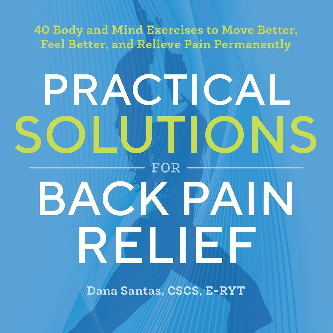 Cover: 9781939754349 | Practical Solutions for Back Pain Relief | Dana Santas | Taschenbuch