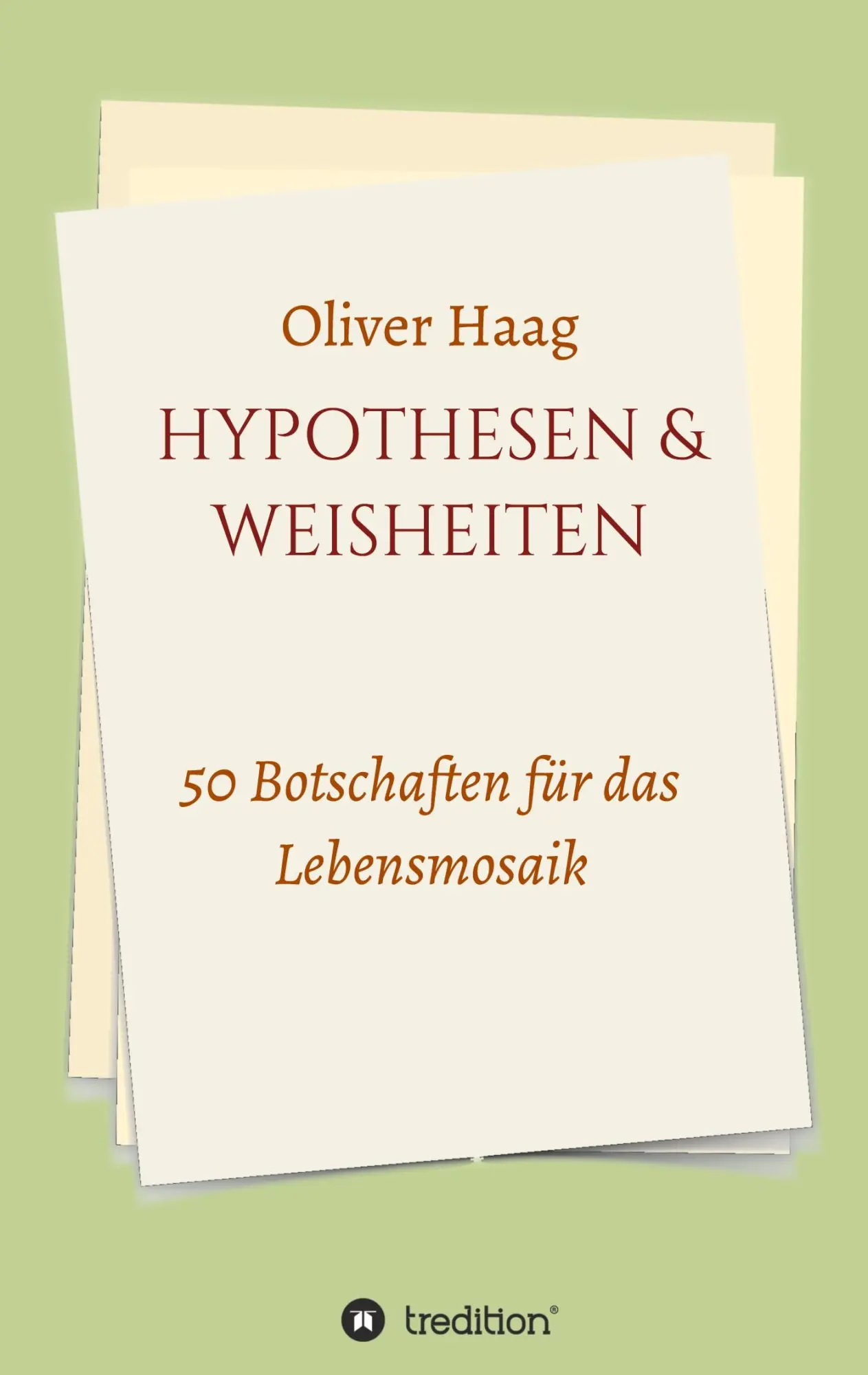 Cover: 9783347364349 | Hypothesen &amp; Weisheiten | 50 Botschaften für das Lebensmosaik | Haag