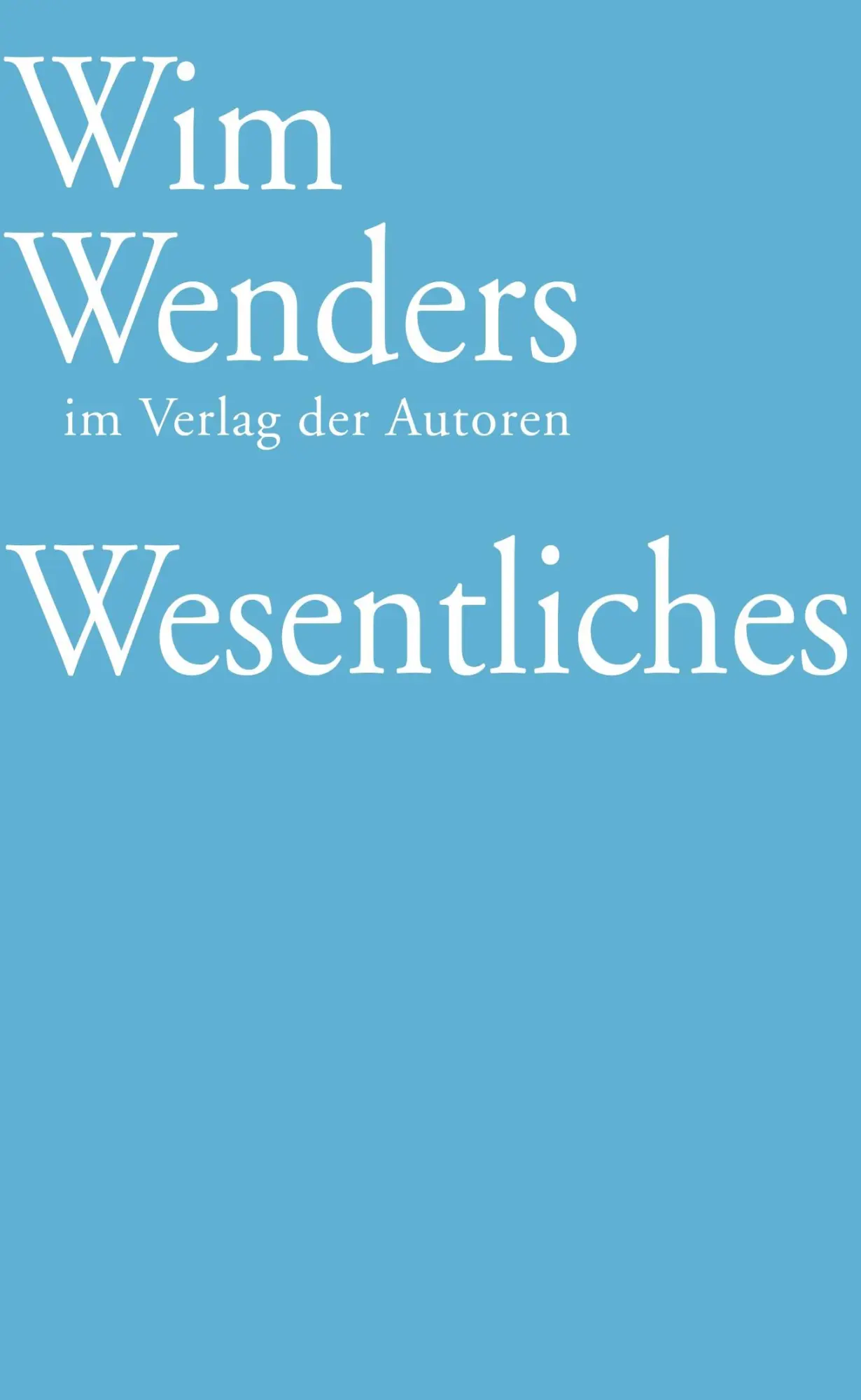 Cover: 9783886614349 | Wesentliches | Vier Reden | Wim Wenders | Taschenbuch | 336 S. | 2026