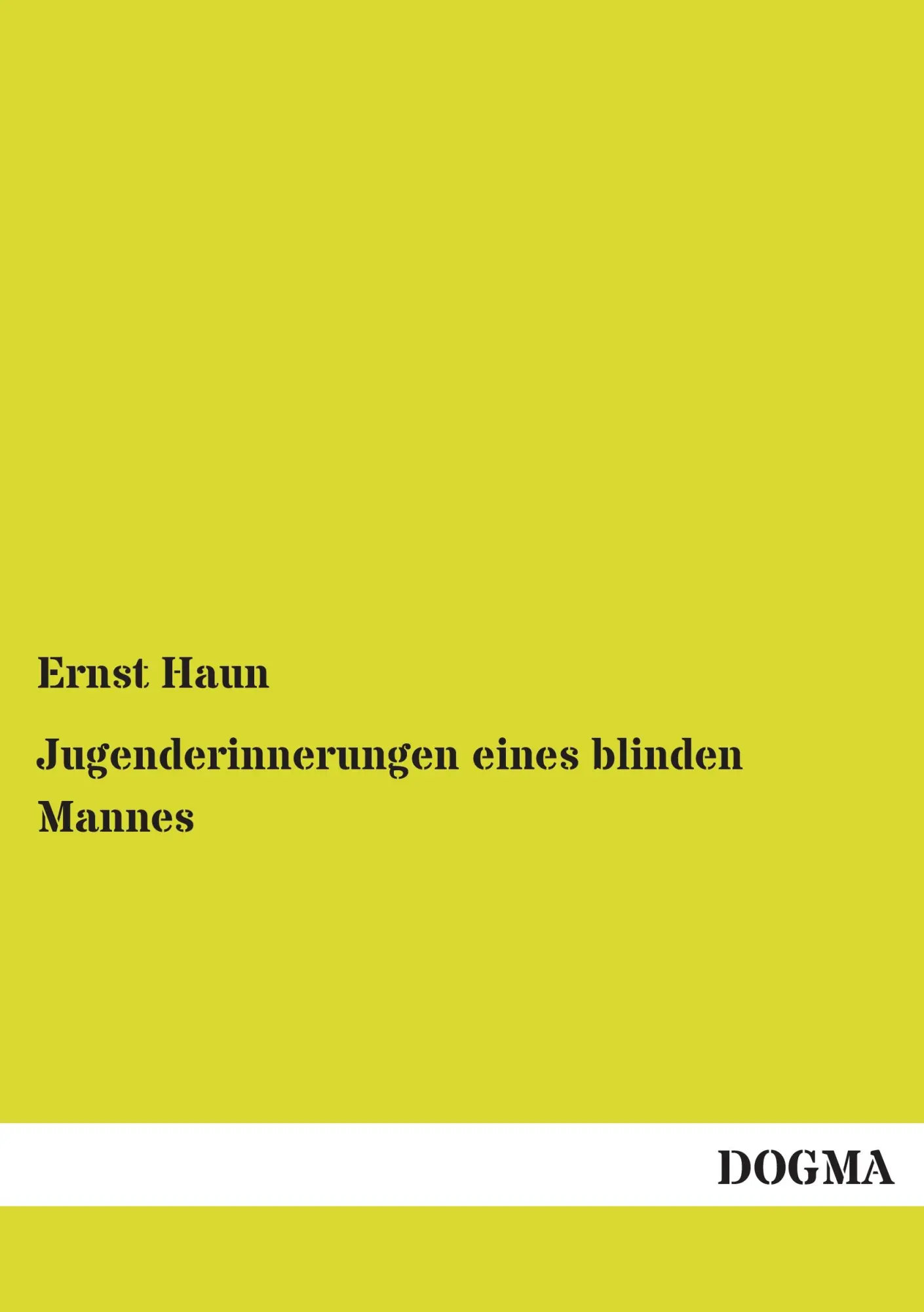 Cover: 9783957824349 | Jugenderinnerungen eines blinden Mannes | Ernst Haun | Taschenbuch