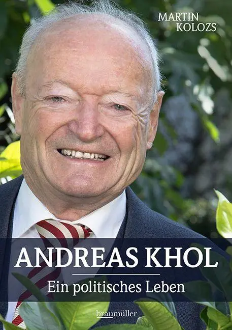 Cover: 9783991004349 | Andreas Khol | Ein politisches Leben | Martin Kolozs | Buch | 240 S.