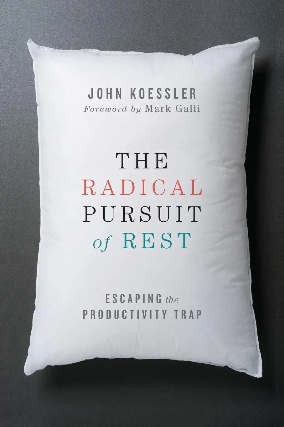 Cover: 9780830844449 | The Radical Pursuit of Rest | Escaping the Productivity Trap | Buch