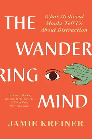 Cover: 9781324094449 | The Wandering Mind | What Medieval Monks Tell Us About Distraction