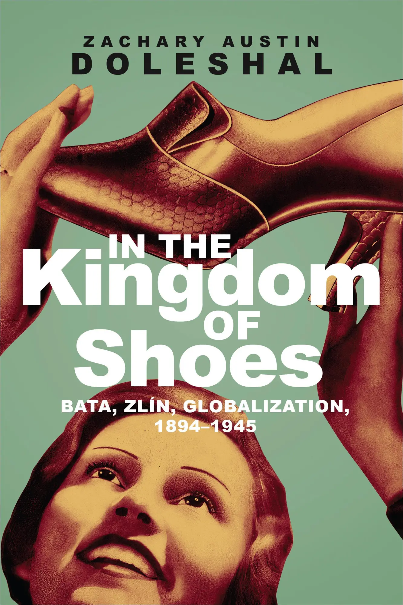 Cover: 9781487524449 | In the Kingdom of Shoes | Bata, Zlín, Globalization, 1894-1945 | Buch