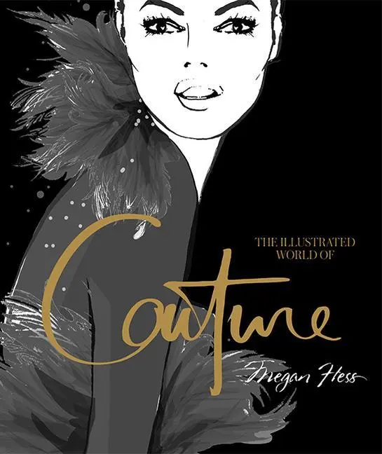 Cover: 9781743794449 | The Illustrated World of Couture | Megan Hess | Buch | Gebunden | 2020