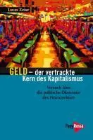 Cover: 9783894384449 | Geld - der vertrackte Kern des Kapitalismus | Lucas Zeise | Buch