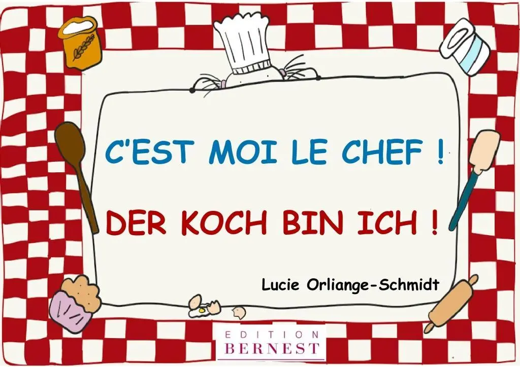 Cover: 9783902984449 | C'est moi le chef! / Der Koch bin ich! | Frz/dt | Orliange-Schmidt