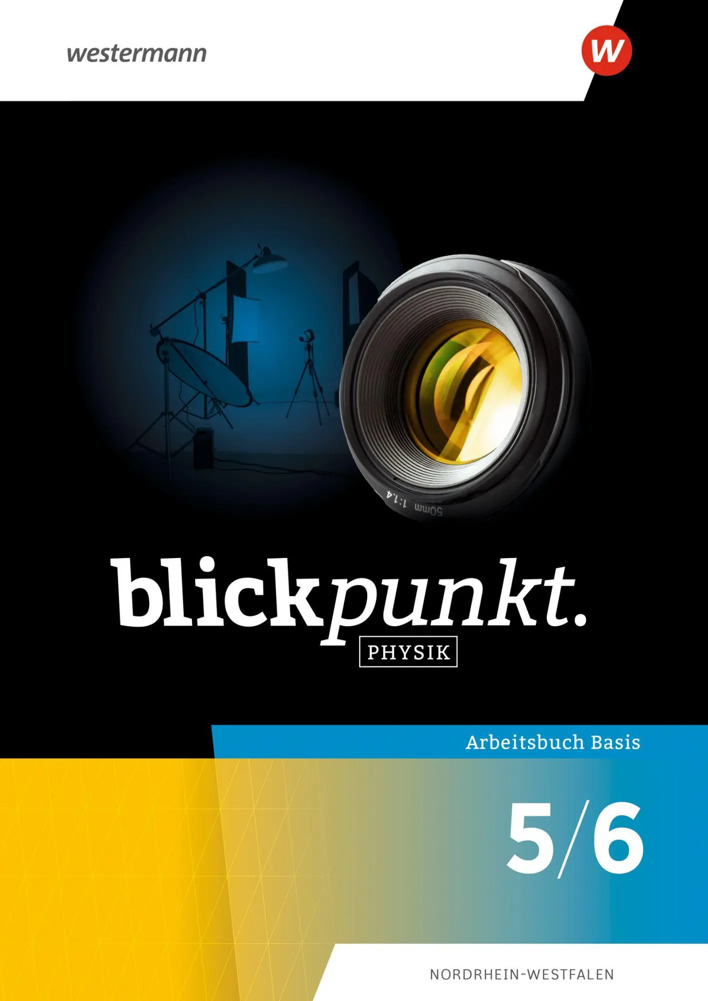 Cover: 9783141874549 | Blickpunkt Physik - Arbeitsbuch Basis 5/6. Für Nordrhein-Westfalen