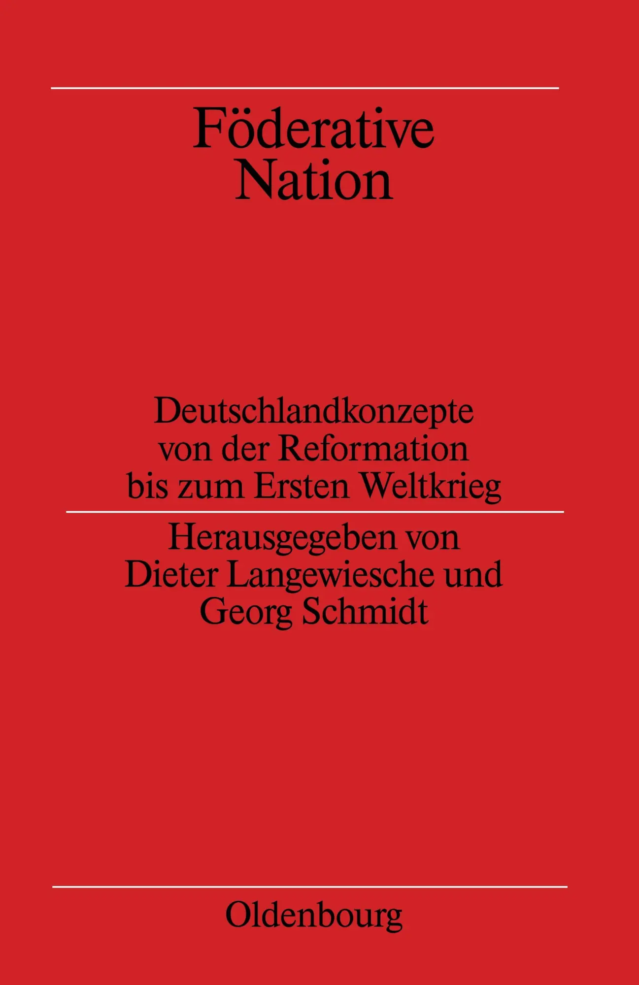 Cover: 9783486564549 | Föderative Nation | Georg Schmidt (u. a.) | Buch | 429 S. | Deutsch
