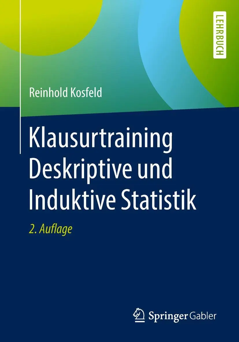 Cover: 9783658204549 | Klausurtraining Deskriptive und Induktive Statistik | Reinhold Kosfeld