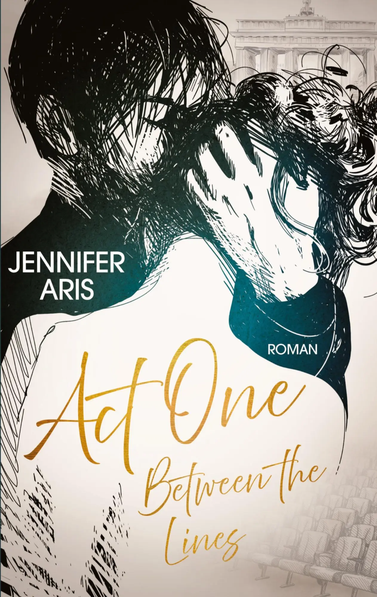 Cover: 9783696374549 | Act One | Between the Lines | Jennifer Aris | Taschenbuch | 504 S.