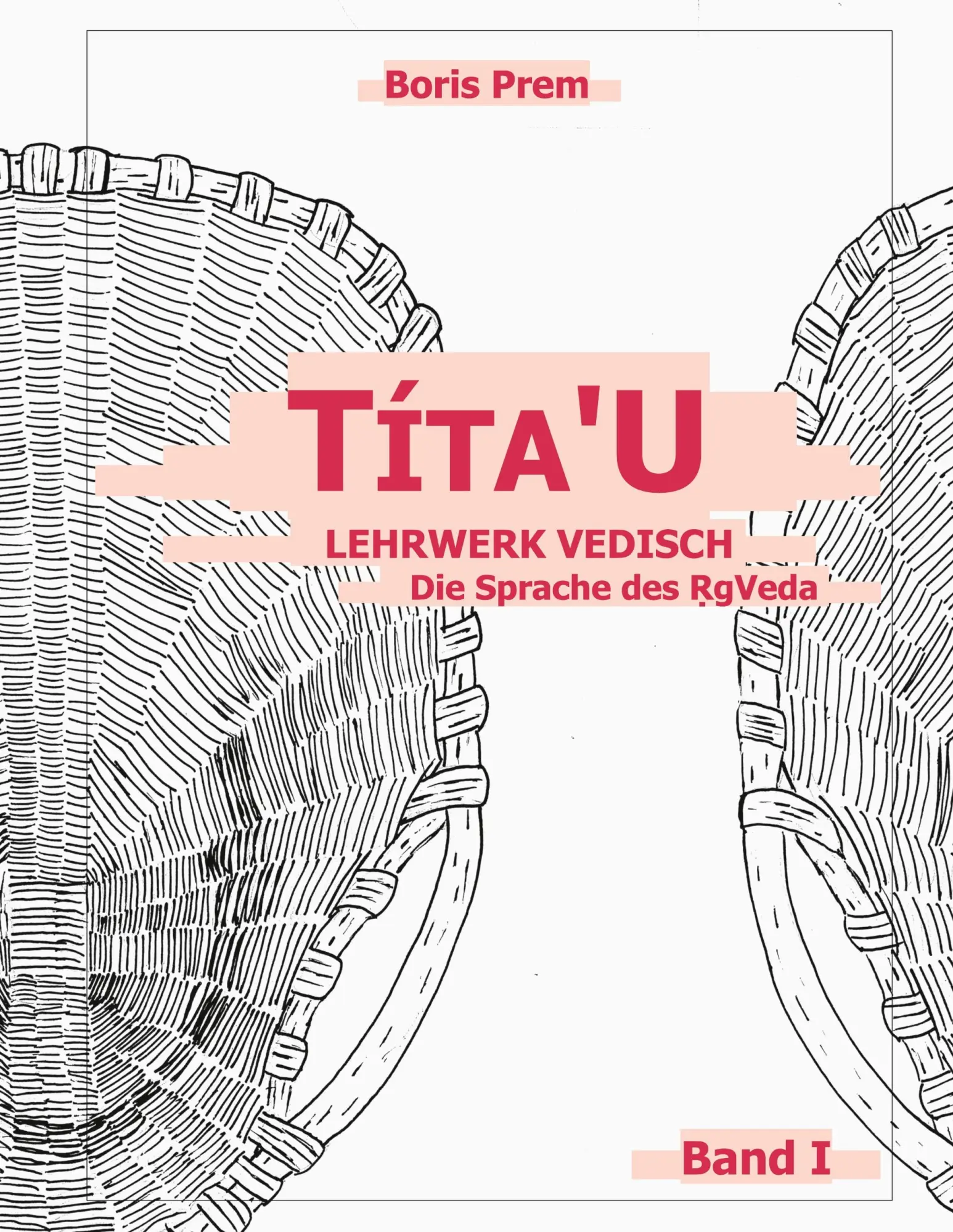 Cover: 9783754304549 | Títa'u | Lehrwerk Vedisch, Die Sprache des Rig-Veda | Boris Prem