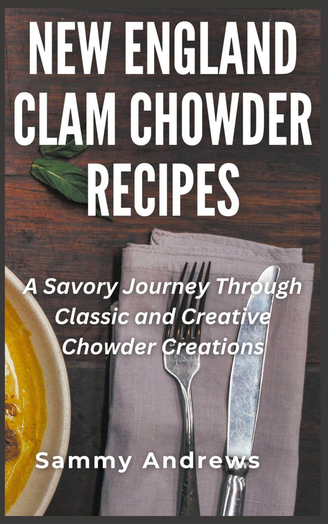 Cover: 9798224834549 | New England Clam Chowder Recipes | Sammy Andrews | Taschenbuch | 2024