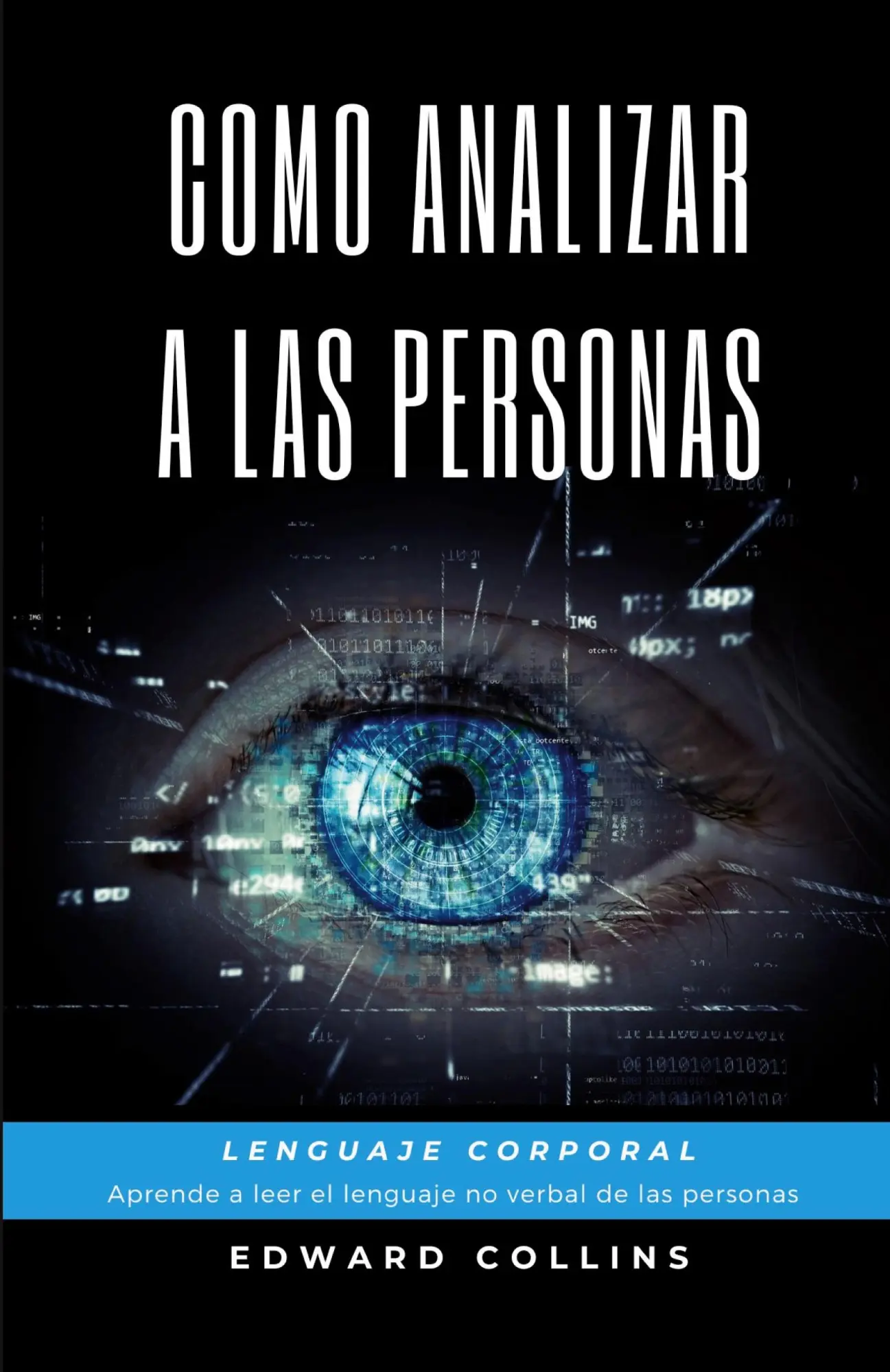 Cover: 9781387514649 | Como Analizar a las Personas. Lenguaje Corporal. Aprende a Leer el...