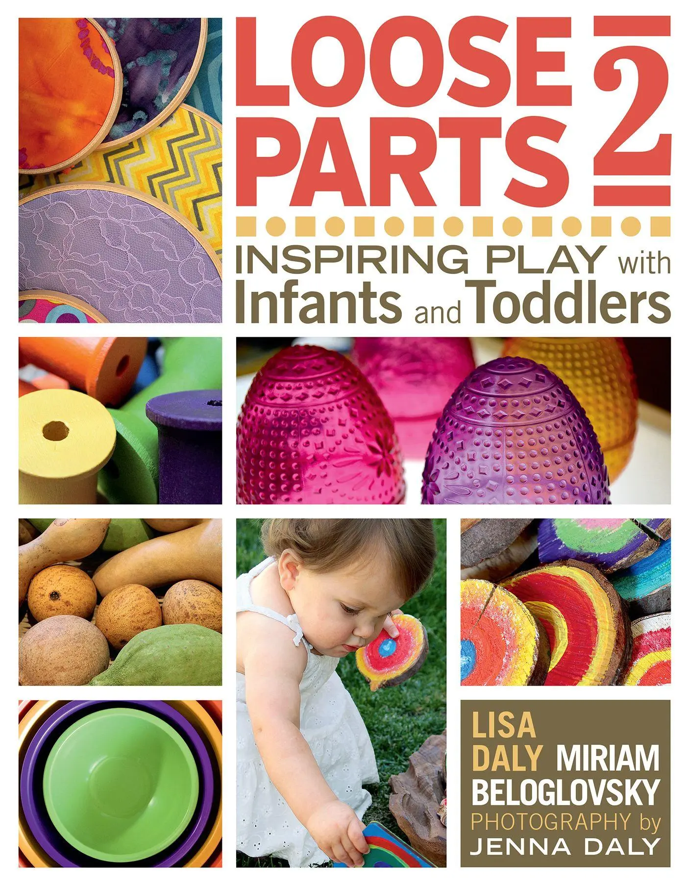 Cover: 9781605544649 | Loose Parts 2 | Inspiring Play with Infants and Toddlers | Taschenbuch