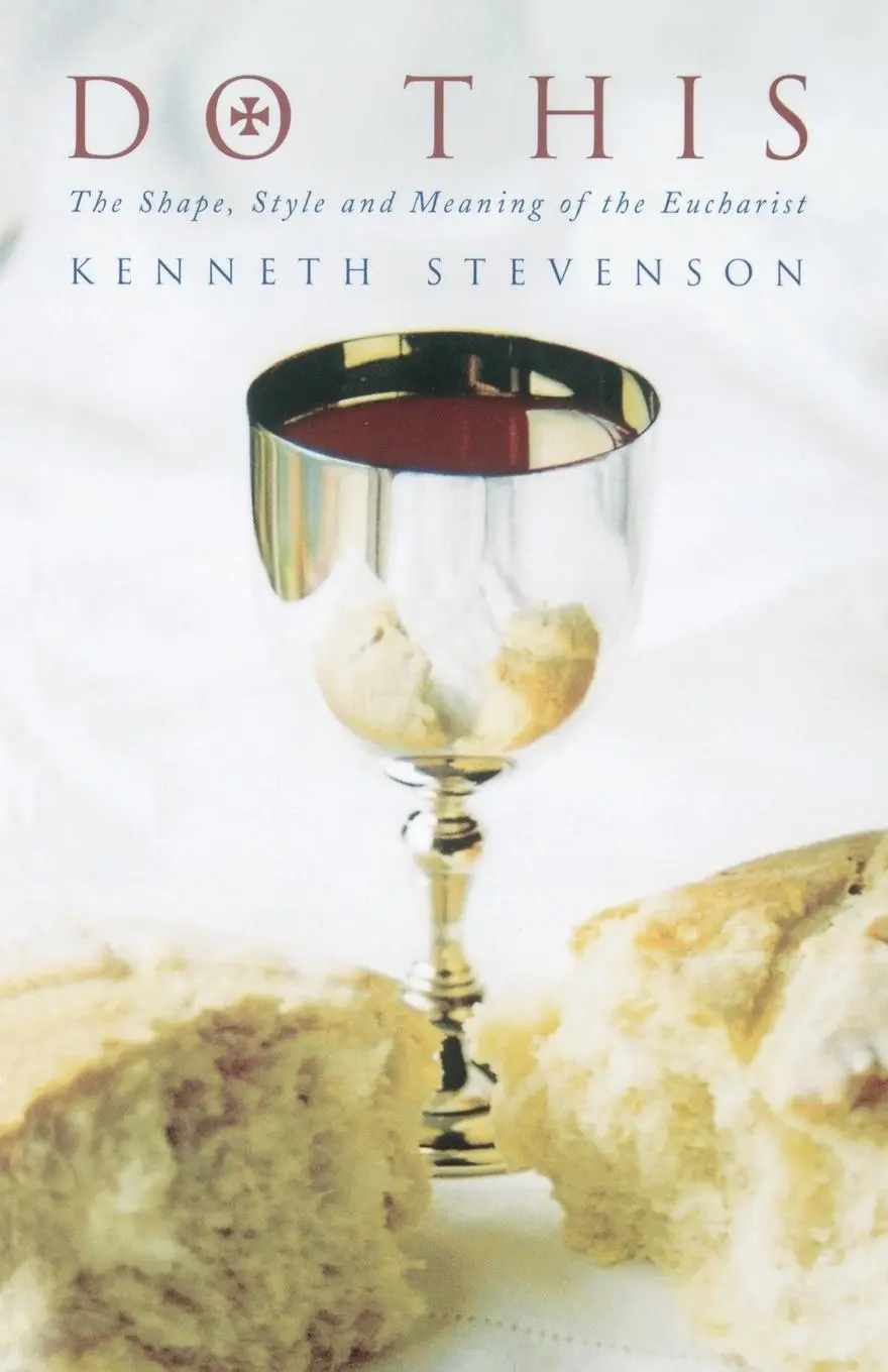 Cover: 9781853114649 | Do This | The Shape, Style and Meaning of the Eucharist | Stevenson