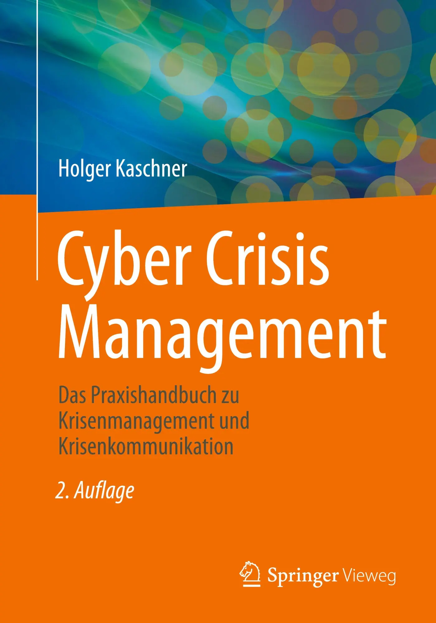 Cover: 9783658434649 | Cyber Crisis Management | Holger Kaschner | Taschenbuch | xix | 2024