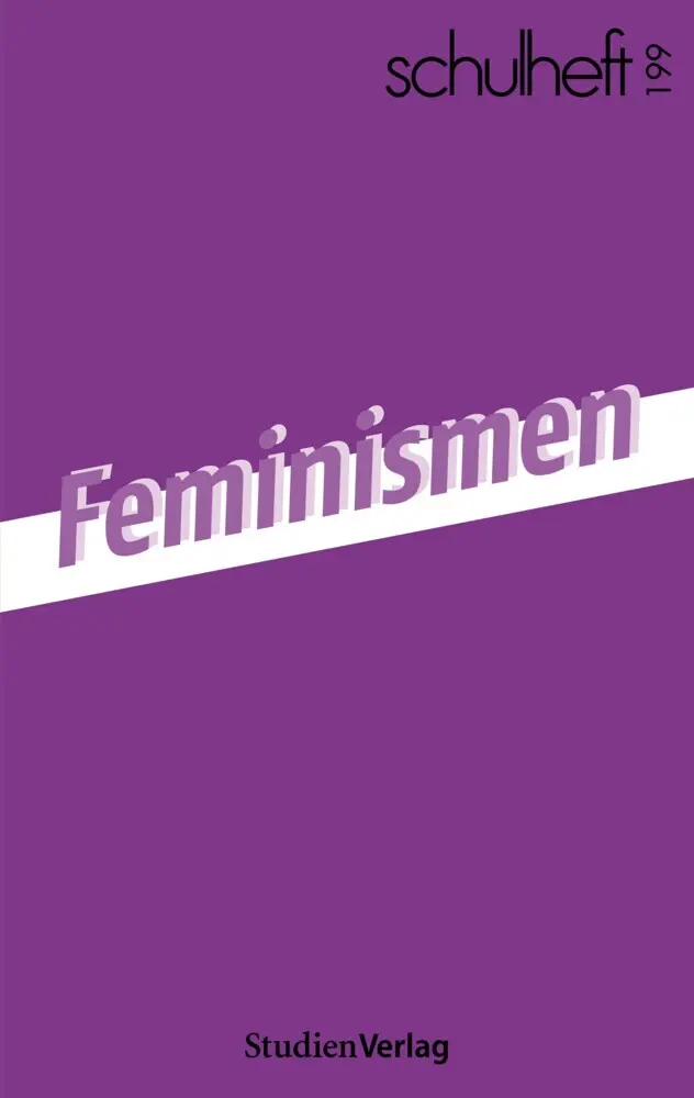 Cover: 9783706564649 | schulheft 3/25 - 199 | Feminismen | Birge Krondorfer (u. a.) | Buch