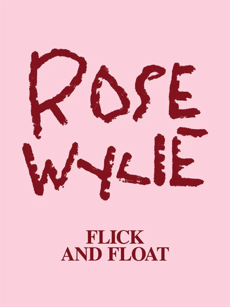 Cover: 9783864424649 | Rose Wylie: Flick and Float | Kat. Zentrum Paul Klee Bern | Eggelhöfer