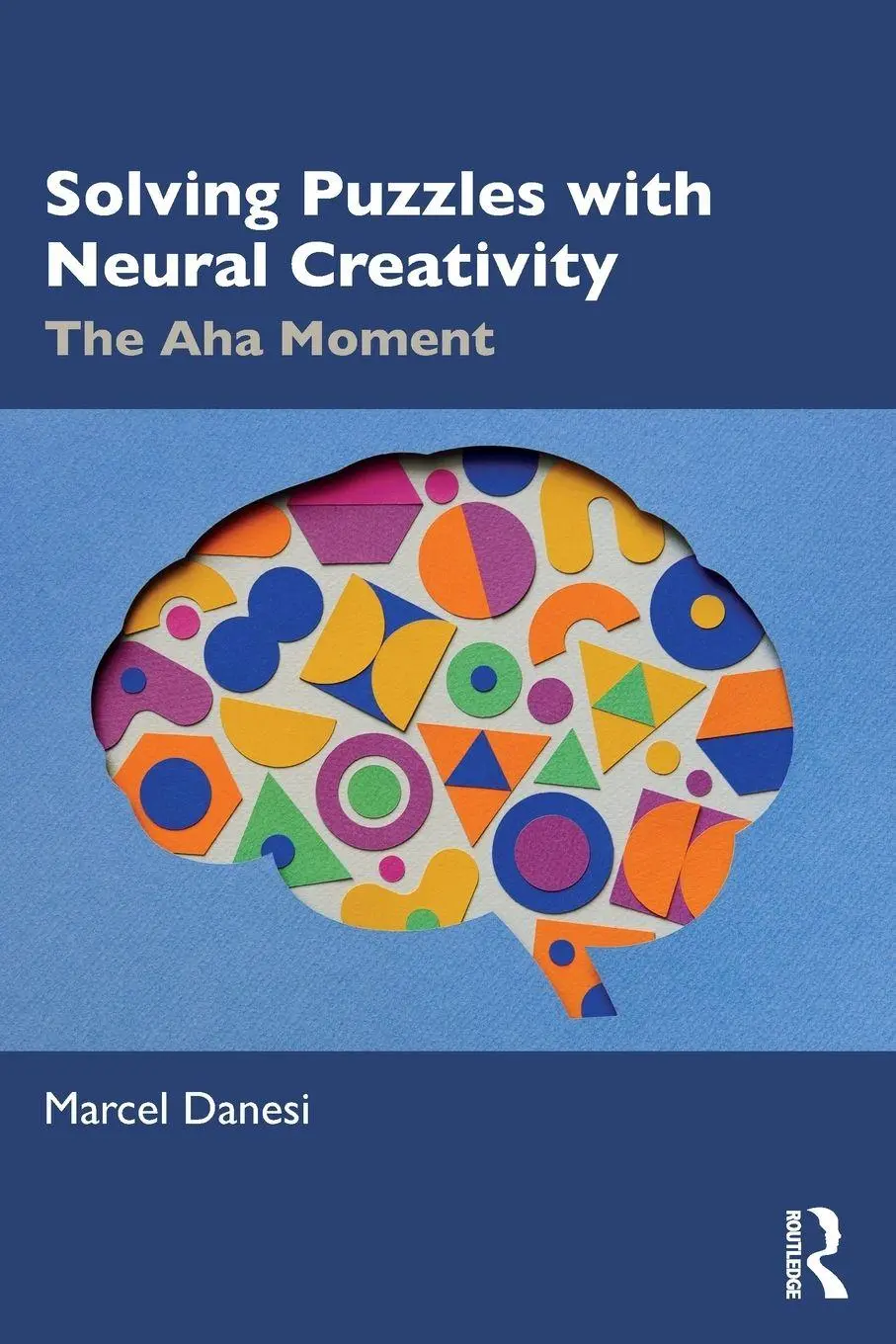 Cover: 9781032914749 | Solving Puzzles with Neural Creativity | The Aha Moment | Danesi