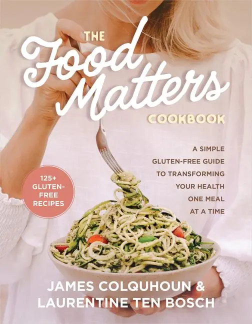 Cover: 9781401974749 | The Food Matters Cookbook | James Colquhoun | Taschenbuch | Englisch