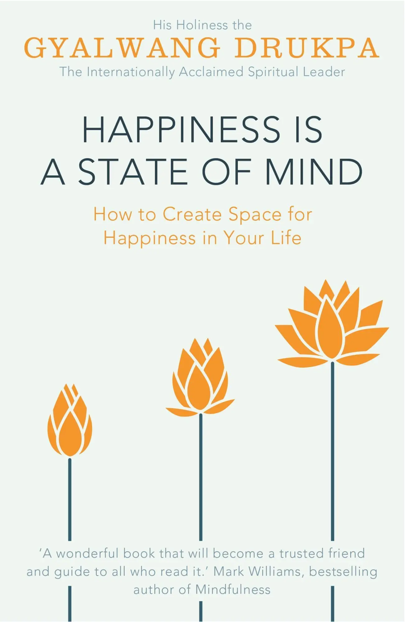 Cover: 9781444784749 | Happiness is a State of Mind | His Holiness The Gyalwang Drukpa | Buch