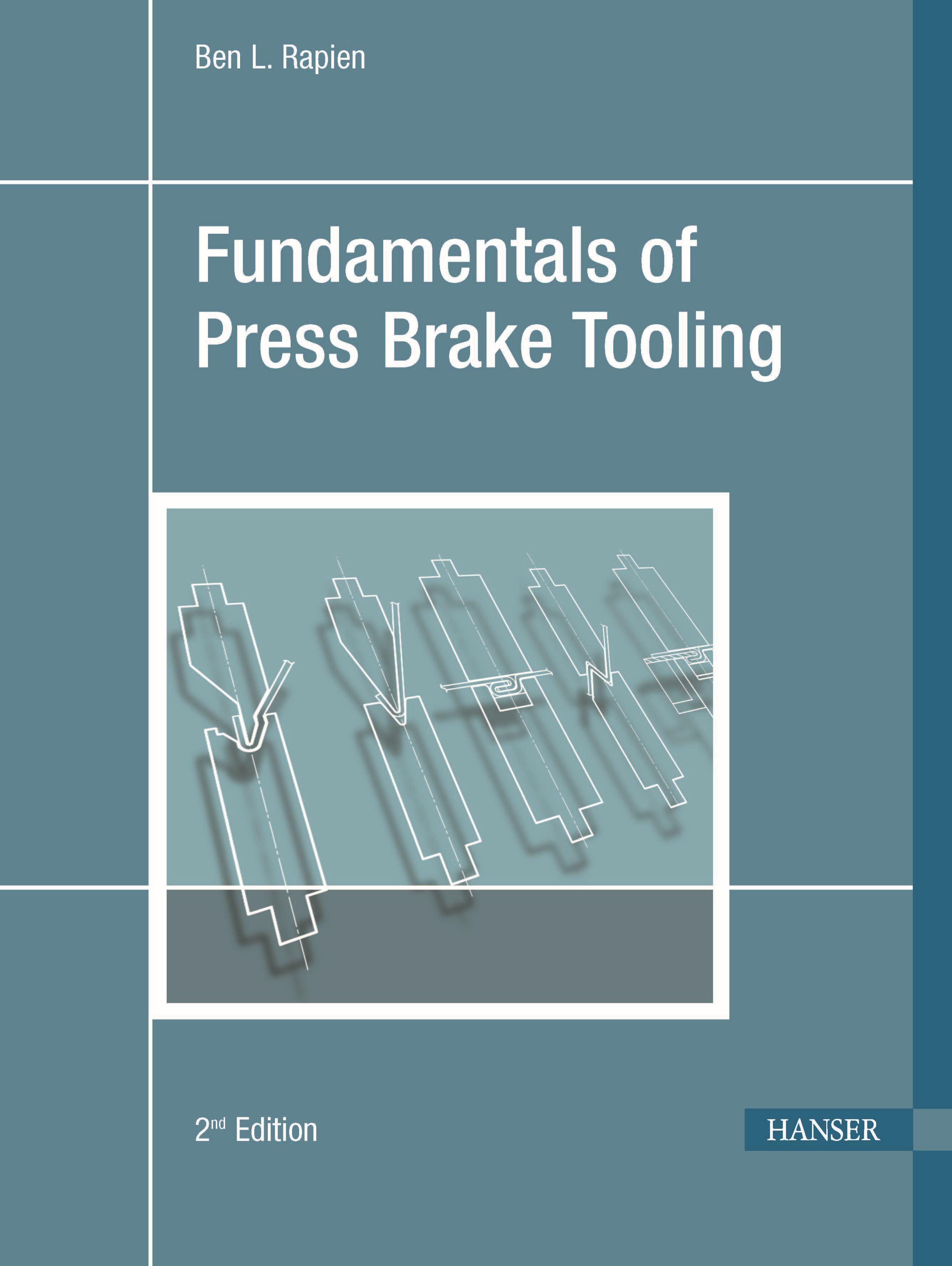 Fundamentals of Press Brake Tooling 2e | Ben L. Rapien | Buch | Englisch | 2010 | HANSER PUBN | EAN 9781569904749 - Rapien, Ben L.