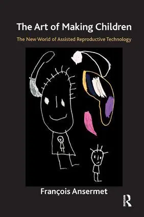 Cover: 9781782204749 | The Art of Making Children | Francois Ansermet | Taschenbuch | 2017