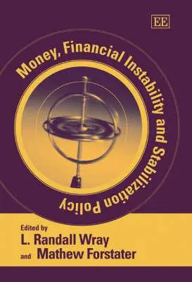 Cover: 9781845424749 | Money, Financial Instability and Stabilization Policy | Wray (u. a.)