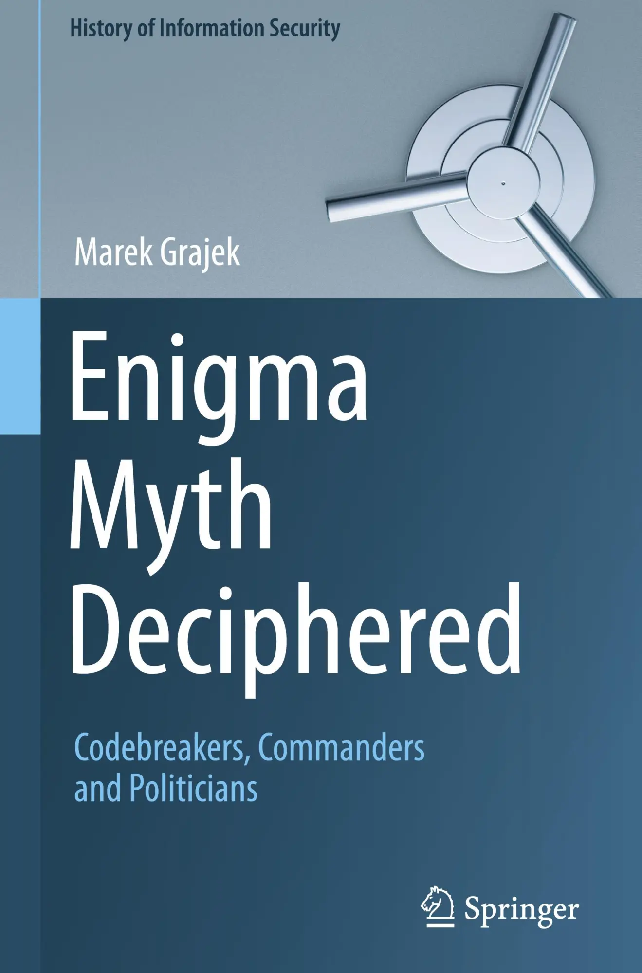 Cover: 9783031654749 | Enigma Myth Deciphered | Codebreakers, Commanders and Politicians