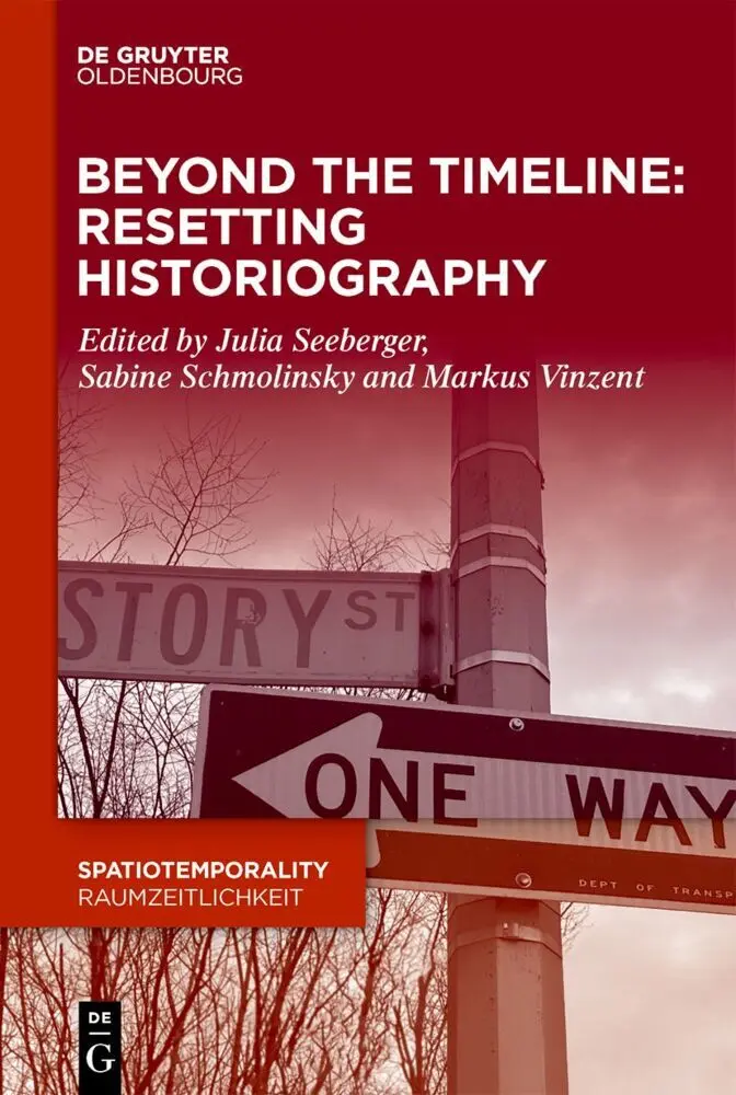 Cover: 9783111154749 | Beyond the Timeline: Resetting Historiography | Seeberger (u. a.) | VI