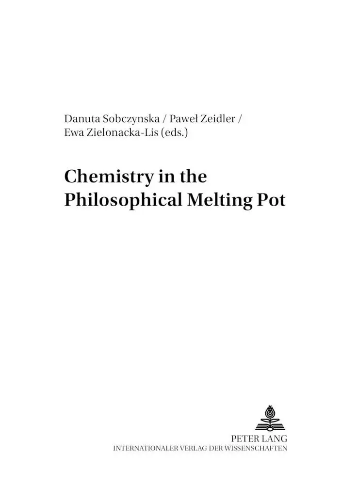 Cover: 9783631524749 | Chemistry in the Philosophical Melting Pot | Danuta Sobczynska (u. a.)