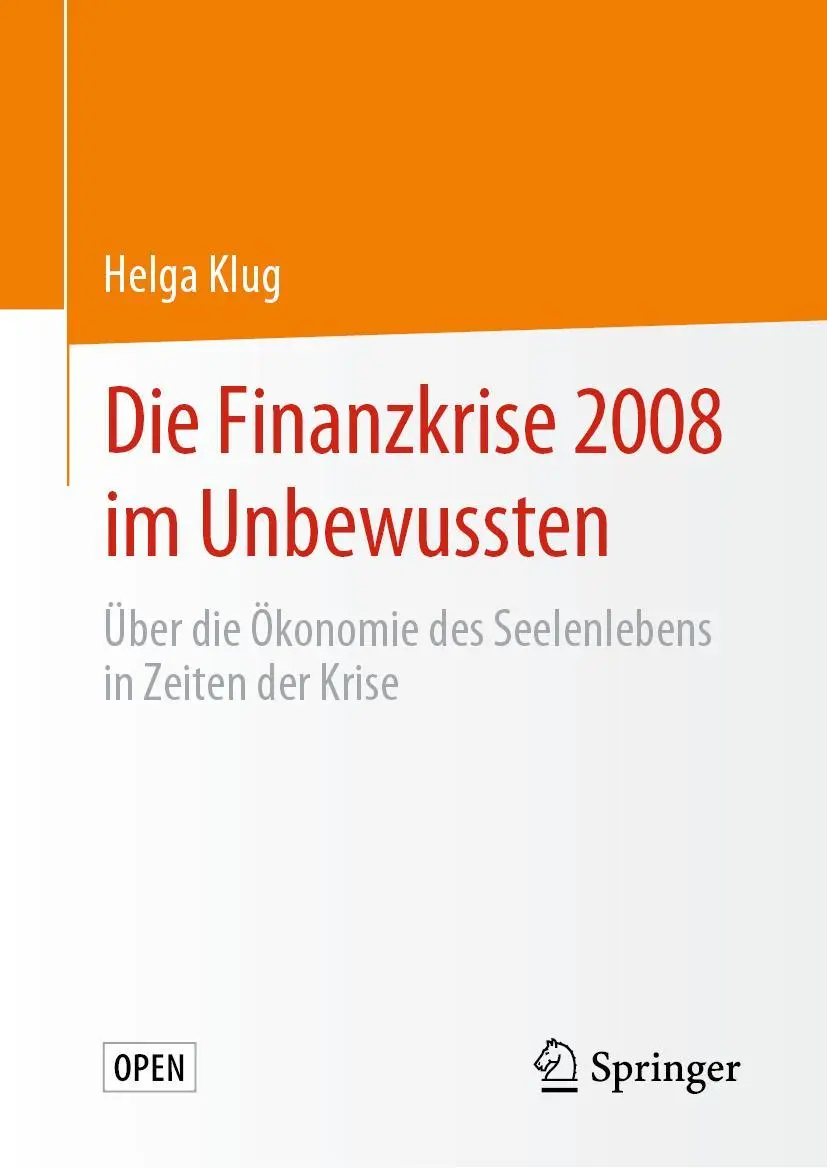 Cover: 9783658284749 | Die Finanzkrise 2008 im Unbewussten | Helga Klug | Buch | xi | Deutsch